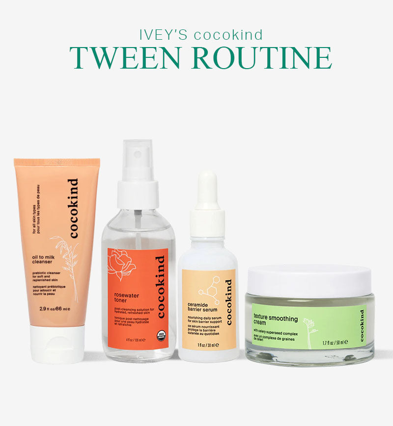 Ivey’s TWEEN Skincare Routine - Living with Ivey